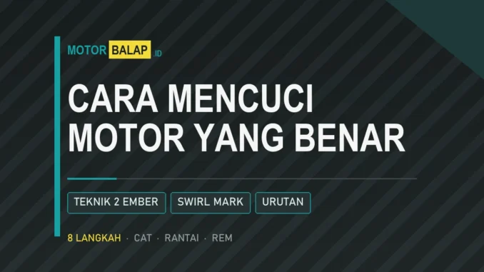 Cara mencuci motor yang benar agar cat tidak baret