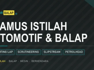 Kamus istilah otomotif dan balap motor MotorBalapID
