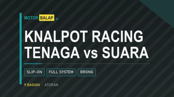 Knalpot racing: perbandingan tenaga dan suara