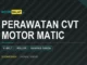 Perawatan CVT motor matic: v-belt, roller, kampas ganda