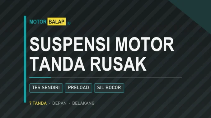 Tanda suspensi motor rusak dan cara mengujinya sendiri